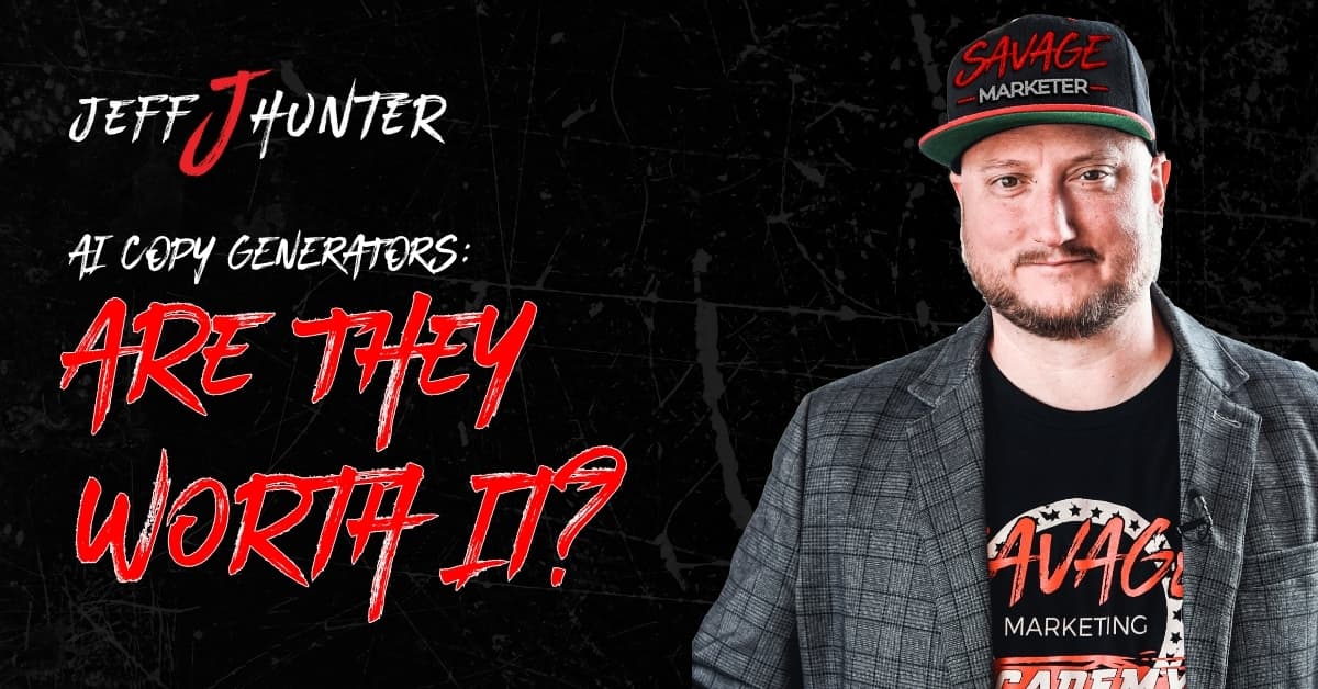 Are AI copy generators worth it, Jeff J Hunter breaks down the tools and workflow