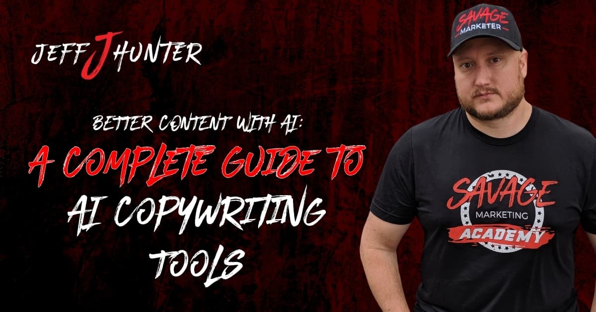 Better content with AI, a complete guide to AI copywriting tools by Jeff J Hunter