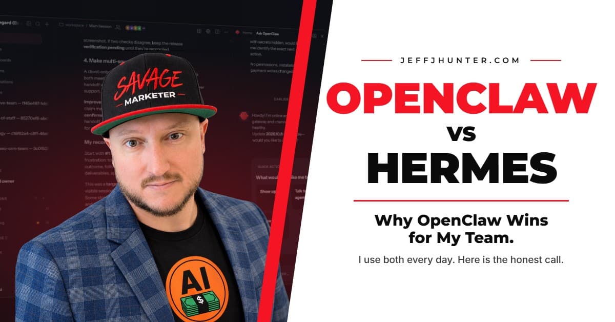 Jeff J Hunter next to the headline OpenClaw vs Hermes: why OpenClaw wins for my team