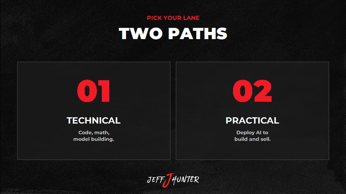 Two paths to becoming an AI expert: the Technical path (code, math, model building) and the Practical path (deploy AI to build and sell)