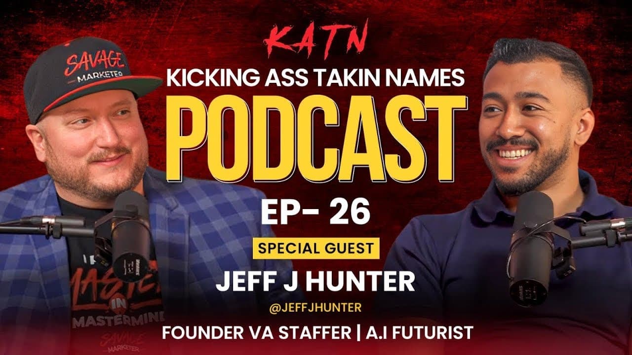 Jeff J Hunter on the Kickin Ass Takin Names Podcast discussing the impact of AI on business and society