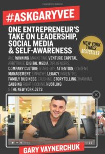 #AskGaryVee: One Entrepreneur's Take on Leadership, Social Media, and Self-Awareness 