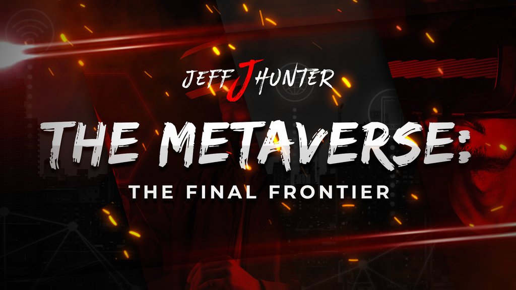 The metaverse the final frontier